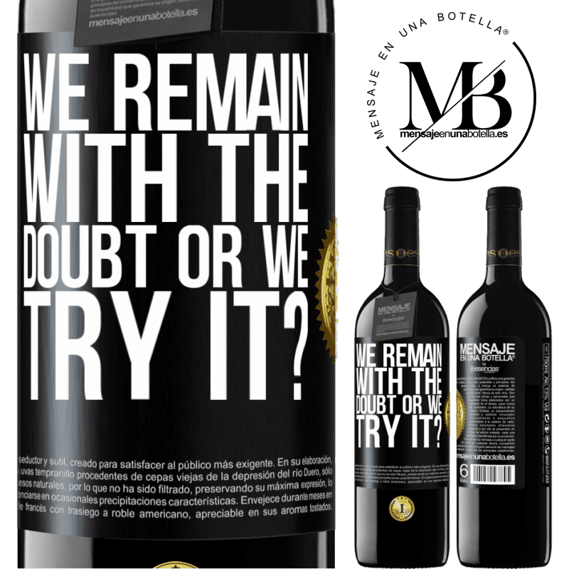 39,95 € Free Shipping | Red Wine RED Edition MBE Reserve We remain with the doubt or we try it? Black Label. Customizable label Reserve 12 Months Harvest 2015 Tempranillo