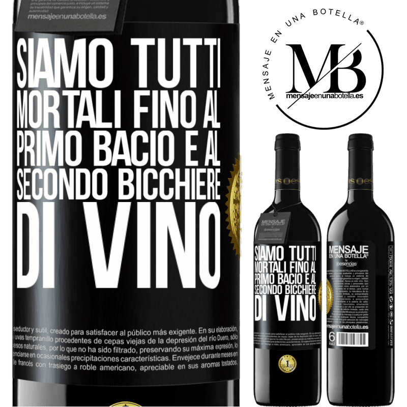 39,95 € Spedizione Gratuita | Vino rosso Edizione RED MBE Riserva Siamo tutti mortali fino al primo bacio e al secondo bicchiere di vino Etichetta Nera. Etichetta personalizzabile Riserva 12 Mesi Raccogliere 2015 Tempranillo