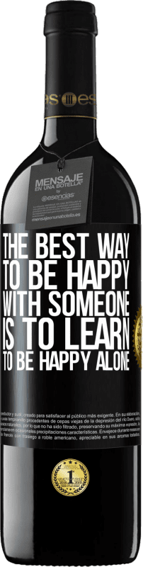 «Лучший способ быть счастливым с кем-то - научиться быть счастливым в одиночестве» Издание RED MBE Бронировать