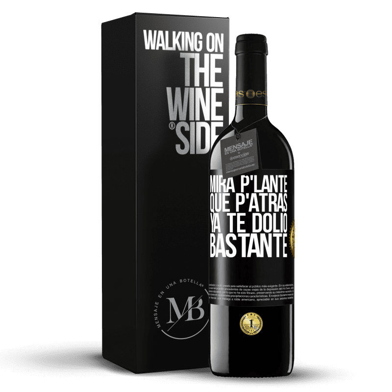 39,95 € Spedizione Gratuita | Vino rosso Edizione RED MBE Riserva Mira p'lante que p'atrás ya te dolió bastante Etichetta Nera. Etichetta personalizzabile Riserva 12 Mesi Raccogliere 2015 Tempranillo