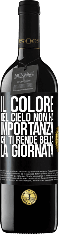 39,95 € Spedizione Gratuita | Vino rosso Edizione RED MBE Riserva Il colore del cielo non ha importanza. Chi ti rende bella la giornata Etichetta Nera. Etichetta personalizzabile Riserva 12 Mesi Raccogliere 2016 Tempranillo