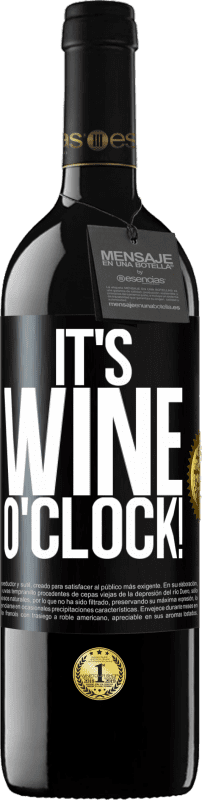 «It's wine o'clock!» Édition RED MBE Réserve