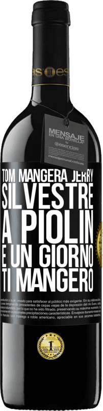 Spedizione Gratuita | Vino rosso Edizione RED MBE Riserva Tom mangerà Jerry, Silvestre a Piolin e un giorno ti mangerò Etichetta Nera. Etichetta personalizzabile Riserva 12 Mesi Raccogliere 2014 Tempranillo