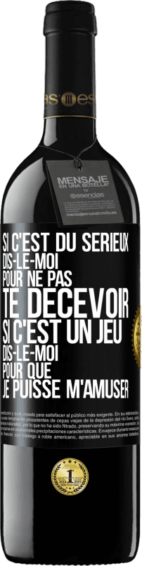 39,95 € | Vin rouge Édition RED MBE Réserve Si c'est du sérieux dis-le-moi pour ne pas te décevoir. Si c'est un jeu dis-le-moi pour que je puisse m'amuser Étiquette Noire. Étiquette personnalisable Réserve 12 Mois Récolte 2015 Tempranillo