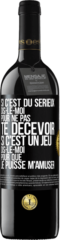 39,95 € Envoi gratuit | Vin rouge Édition RED MBE Réserve Si c'est du sérieux dis-le-moi pour ne pas te décevoir. Si c'est un jeu dis-le-moi pour que je puisse m'amuser Étiquette Noire. Étiquette personnalisable Réserve 12 Mois Récolte 2016 Tempranillo