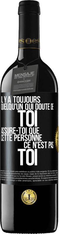 39,95 € Envoi gratuit | Vin rouge Édition RED MBE Réserve Il y a toujours quelqu'un qui doute de toi. Assure-toi que cette personne ce n'est pas toi Étiquette Noire. Étiquette personnalisable Réserve 12 Mois Récolte 2016 Tempranillo
