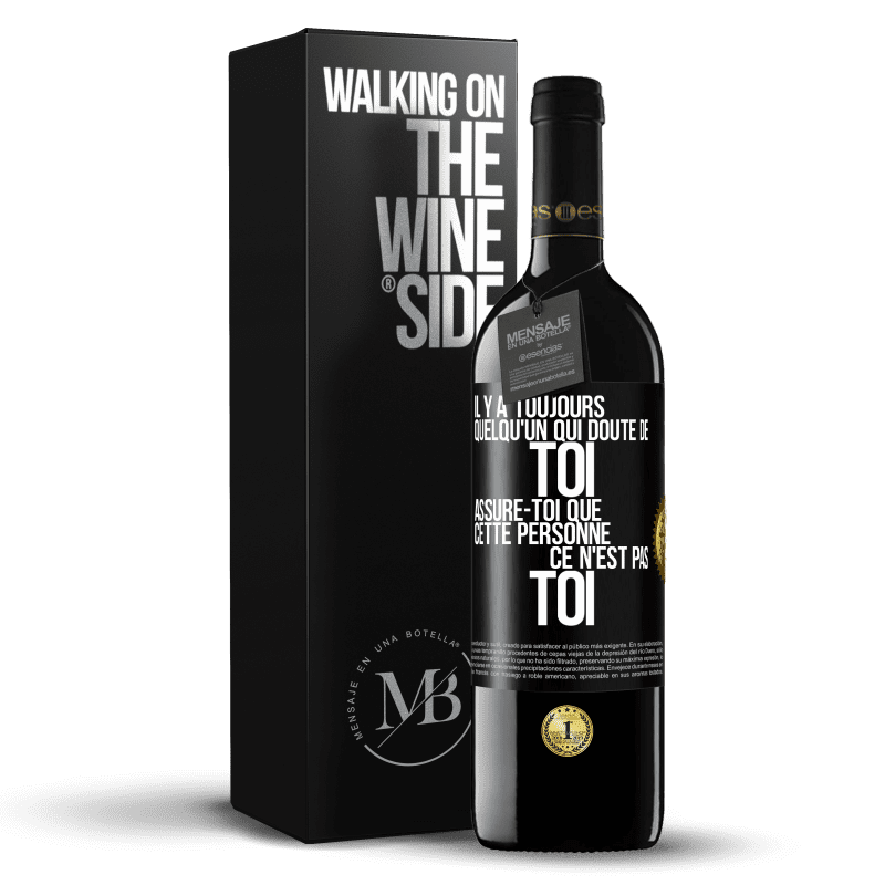 39,95 € Envoi gratuit | Vin rouge Édition RED MBE Réserve Il y a toujours quelqu'un qui doute de toi. Assure-toi que cette personne ce n'est pas toi Étiquette Noire. Étiquette personnalisable Réserve 12 Mois Récolte 2016 Tempranillo