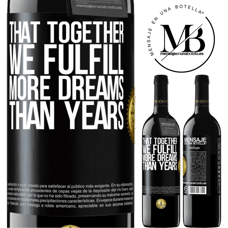 24,95 € Free Shipping | Red Wine RED Edition Crianza 6 Months That together we fulfill more dreams than years Black Label. Customizable label Aging in oak barrels 6 Months Harvest 2019 Tempranillo