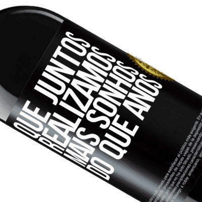 Expressões Únicas e Pessoais. «Que juntos realizamos mais sonhos do que anos» Edição RED MBE Reserva