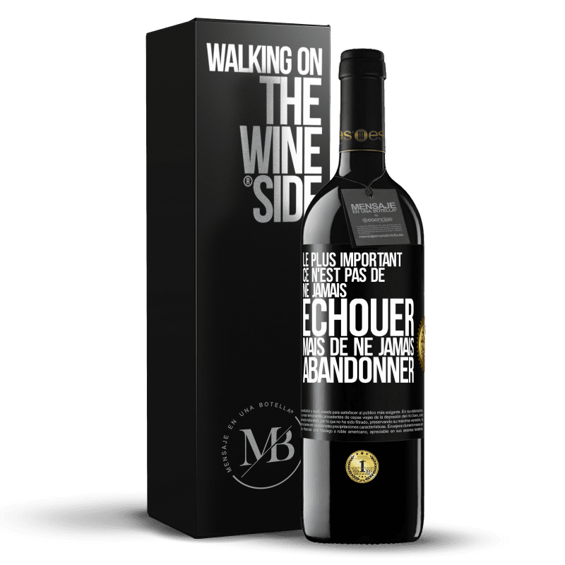 39,95 € Envoi gratuit | Vin rouge Édition RED MBE Réserve Le plus important ce n'est pas de ne jamais échouer, mais de ne jamais abandonner Étiquette Noire. Étiquette personnalisable Réserve 12 Mois Récolte 2015 Tempranillo