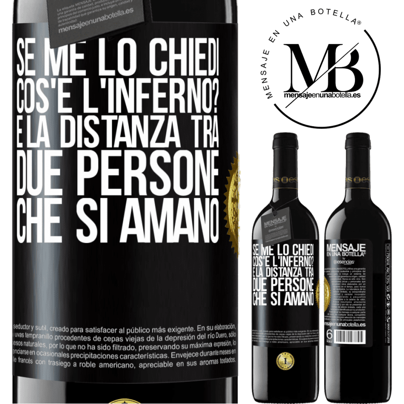 39,95 € Spedizione Gratuita | Vino rosso Edizione RED MBE Riserva Se me lo chiedi, cos'è l'inferno? È la distanza tra due persone che si amano Etichetta Nera. Etichetta personalizzabile Riserva 12 Mesi Raccogliere 2016 Tempranillo