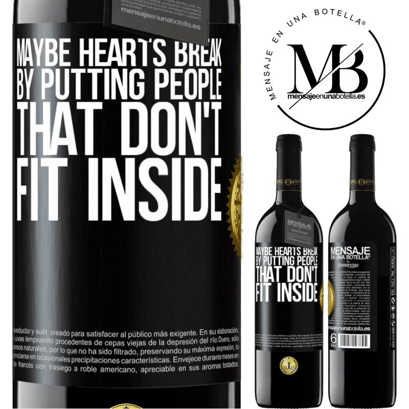 39,95 € Free Shipping | Red Wine RED Edition MBE Reserve Maybe hearts break by putting people that don't fit inside Black Label. Customizable label Reserve 12 Months Harvest 2015 Tempranillo