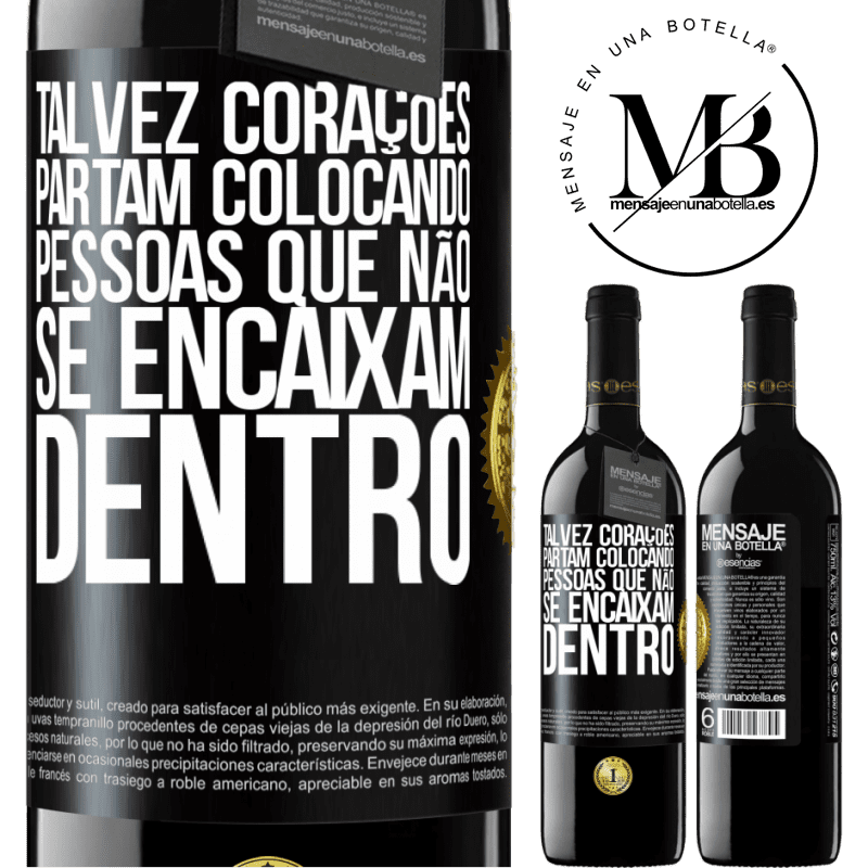 39,95 € Envio grátis | Vinho tinto Edição RED MBE Reserva Talvez corações partam colocando pessoas que não se encaixam dentro Etiqueta Preta. Etiqueta personalizável Reserva 12 Meses Colheita 2015 Tempranillo