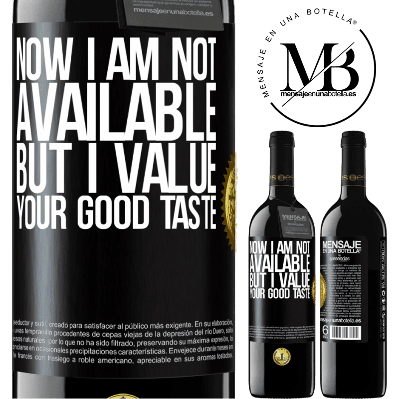 39,95 € Free Shipping | Red Wine RED Edition MBE Reserve Now I am not available, but I value your good taste Black Label. Customizable label Reserve 12 Months Harvest 2015 Tempranillo