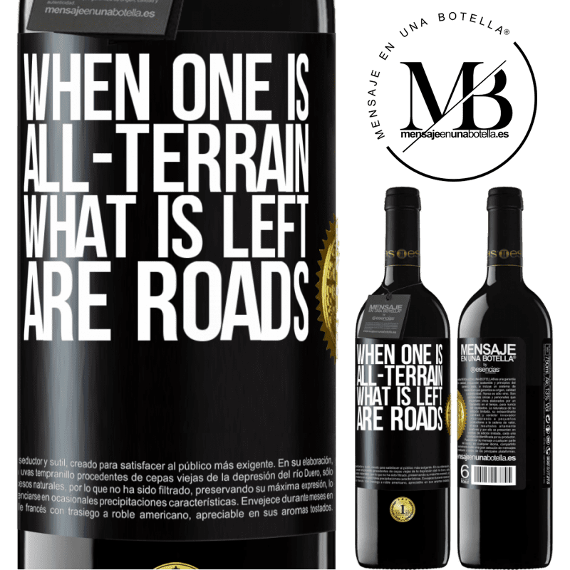 24,95 € Free Shipping | Red Wine RED Edition Crianza 6 Months When one is all-terrain, what is left are roads Black Label. Customizable label Aging in oak barrels 6 Months Harvest 2019 Tempranillo
