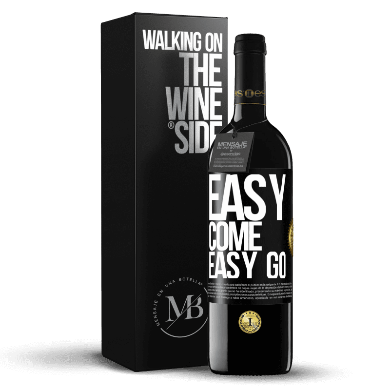 39,95 € Free Shipping | Red Wine RED Edition MBE Reserve Easy come, easy go Black Label. Customizable label Reserve 12 Months Harvest 2015 Tempranillo