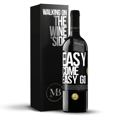 «Easy come, easy go» Edizione RED MBE Riserva