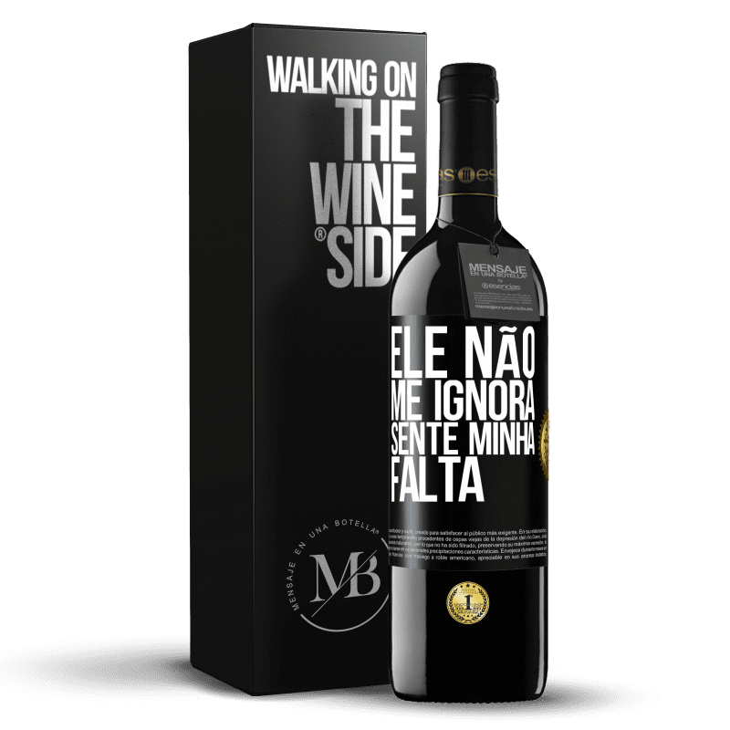 39,95 € Envio grátis | Vinho tinto Edição RED MBE Reserva Ele não me ignora, sente minha falta Etiqueta Preta. Etiqueta personalizável Reserva 12 Meses Colheita 2015 Tempranillo