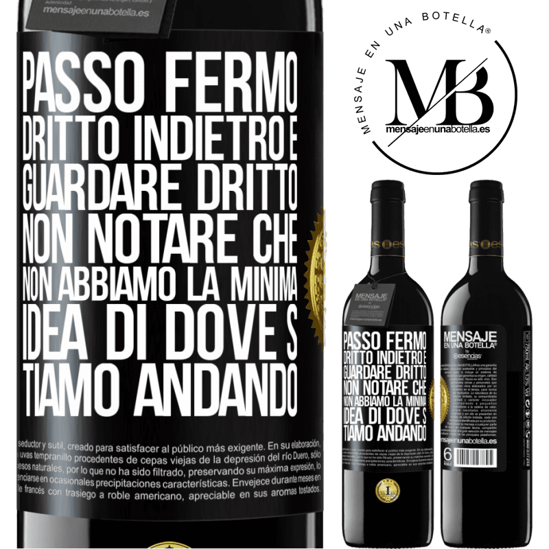 39,95 € Spedizione Gratuita | Vino rosso Edizione RED MBE Riserva Passo fermo, dritto indietro e guardare dritto. Non notare che non abbiamo la minima idea di dove stiamo andando Etichetta Nera. Etichetta personalizzabile Riserva 12 Mesi Raccogliere 2016 Tempranillo