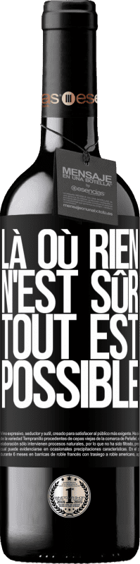 39,95 € | Vin rouge Édition RED MBE Réserve Là où rien n'est sûr, tout est possible Étiquette Noire. Étiquette personnalisable Réserve 12 Mois Récolte 2015 Tempranillo