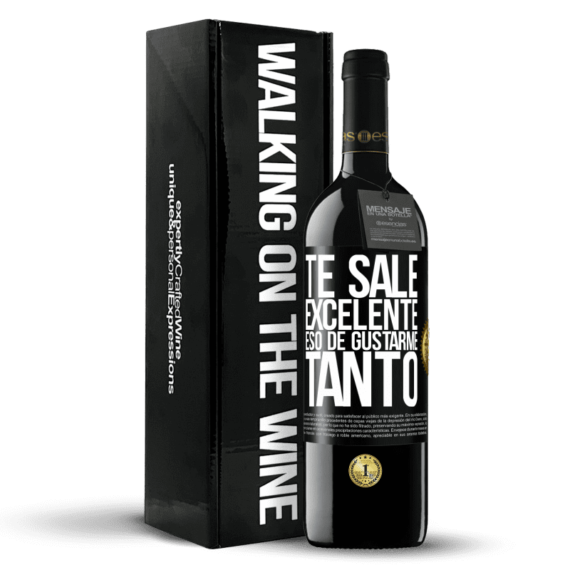 39,95 € Envío gratis | Vino Tinto Edición RED MBE Reserva Te sale excelente eso de gustarme tanto Etiqueta Negra. Etiqueta personalizable Reserva 12 Meses Cosecha 2015 Tempranillo