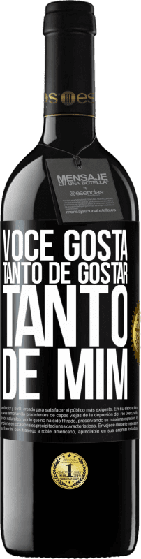 39,95 € Envio grátis | Vinho tinto Edição RED MBE Reserva Você gosta tanto de gostar tanto de mim Etiqueta Preta. Etiqueta personalizável Reserva 12 Meses Colheita 2015 Tempranillo