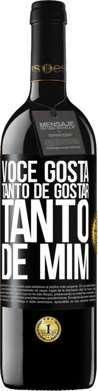 39,95 € | Vinho tinto Edição RED MBE Reserva Você gosta tanto de gostar tanto de mim Etiqueta Preta. Etiqueta personalizável Reserva 12 Meses Colheita 2016 Tempranillo