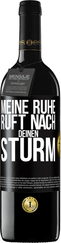 39,95 € | Rotwein RED Ausgabe MBE Reserve Meine Ruhe ruft nach deinen Sturm Schwarzes Etikett. Anpassbares Etikett Reserve 12 Monate Ernte 2015 Tempranillo