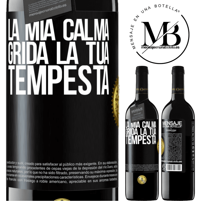 39,95 € Spedizione Gratuita | Vino rosso Edizione RED MBE Riserva La mia calma grida la tua tempesta Etichetta Nera. Etichetta personalizzabile Riserva 12 Mesi Raccogliere 2014 Tempranillo