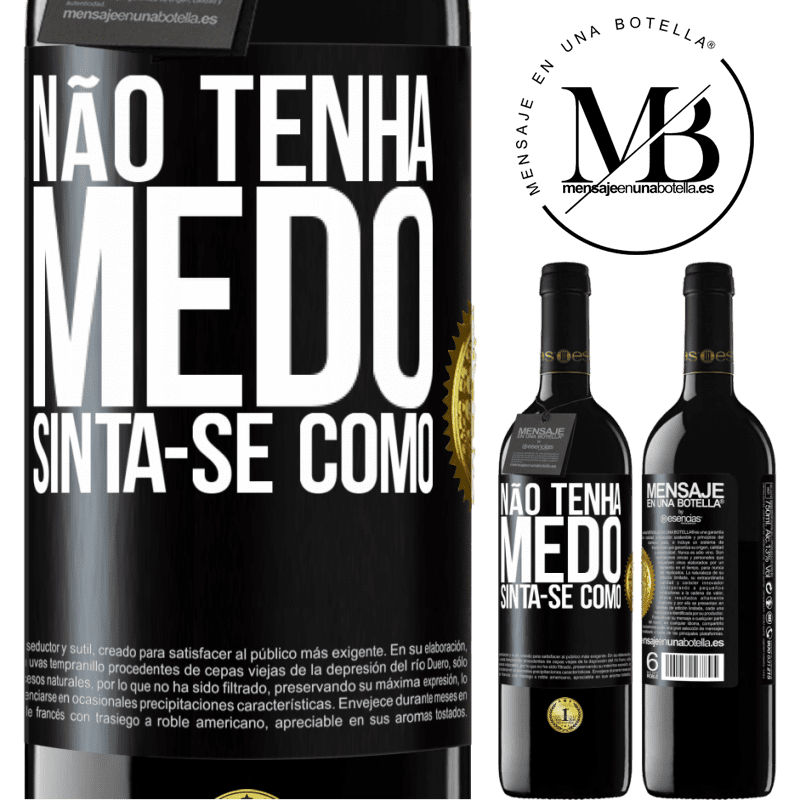 39,95 € Envio grátis | Vinho tinto Edição RED MBE Reserva Não tenha medo. Sinta-se como Etiqueta Preta. Etiqueta personalizável Reserva 12 Meses Colheita 2014 Tempranillo