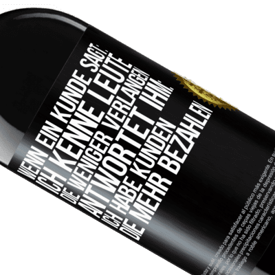 Einzigartige und Persönliche Ausdrücke. «Wenn ein Kunde sagt: Ich kenne Leute, die weniger verlangen, antwortet ihm: Ich habe Kunden, die mehr bezahlen» RED Ausgabe MBE Reserve