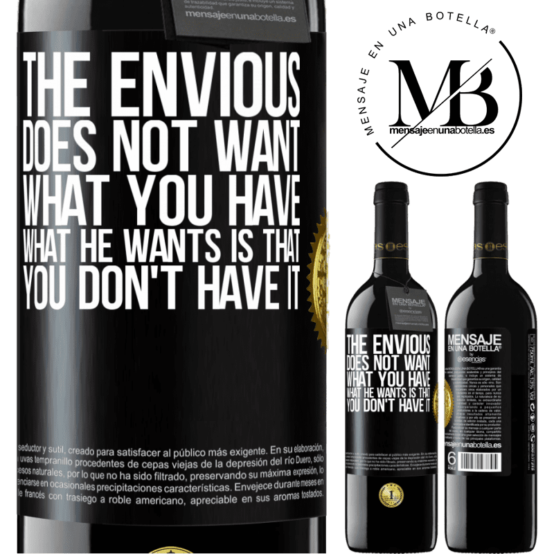 24,95 € Free Shipping | Red Wine RED Edition Crianza 6 Months The envious does not want what you have. What he wants is that you don't have it Black Label. Customizable label Aging in oak barrels 6 Months Harvest 2019 Tempranillo