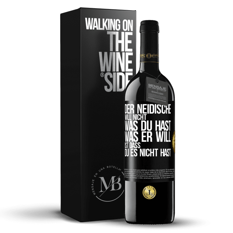 39,95 € Kostenloser Versand | Rotwein RED Ausgabe MBE Reserve Der Neidische will nicht, was du hast. Was er will, ist dass du es nicht hast Schwarzes Etikett. Anpassbares Etikett Reserve 12 Monate Ernte 2015 Tempranillo