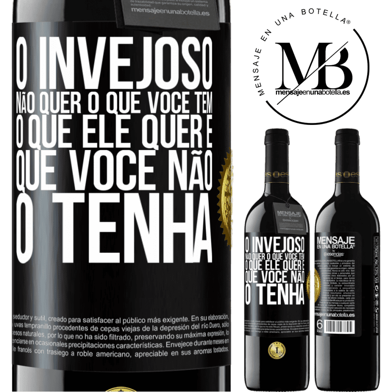 39,95 € Envio grátis | Vinho tinto Edição RED MBE Reserva O invejoso não quer o que você tem. O que ele quer é que você não o tenha Etiqueta Preta. Etiqueta personalizável Reserva 12 Meses Colheita 2014 Tempranillo