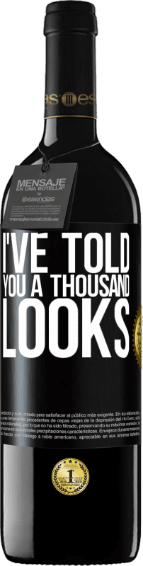 39,95 € | Красное вино Издание RED MBE Бронировать Я сказал тебе тысячу взглядов Черная метка. Настраиваемая этикетка Бронировать 12 Месяцы Урожай 2016 Tempranillo