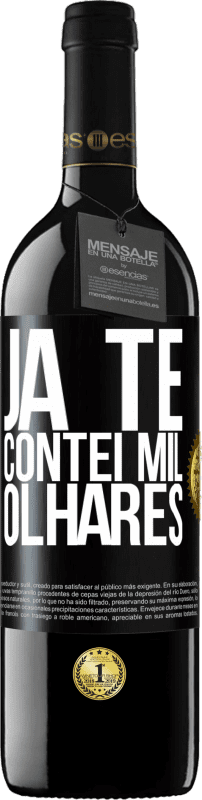 39,95 € | Vinho tinto Edição RED MBE Reserva Já te contei mil olhares Etiqueta Preta. Etiqueta personalizável Reserva 12 Meses Colheita 2015 Tempranillo