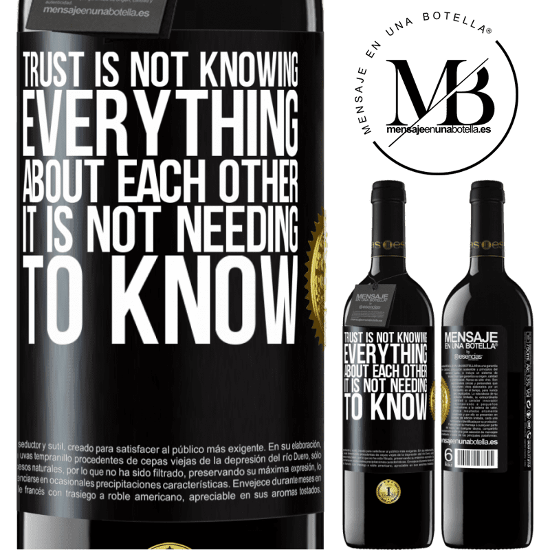 39,95 € Free Shipping | Red Wine RED Edition MBE Reserve Trust is not knowing everything about each other. It is not needing to know Black Label. Customizable label Reserve 12 Months Harvest 2014 Tempranillo