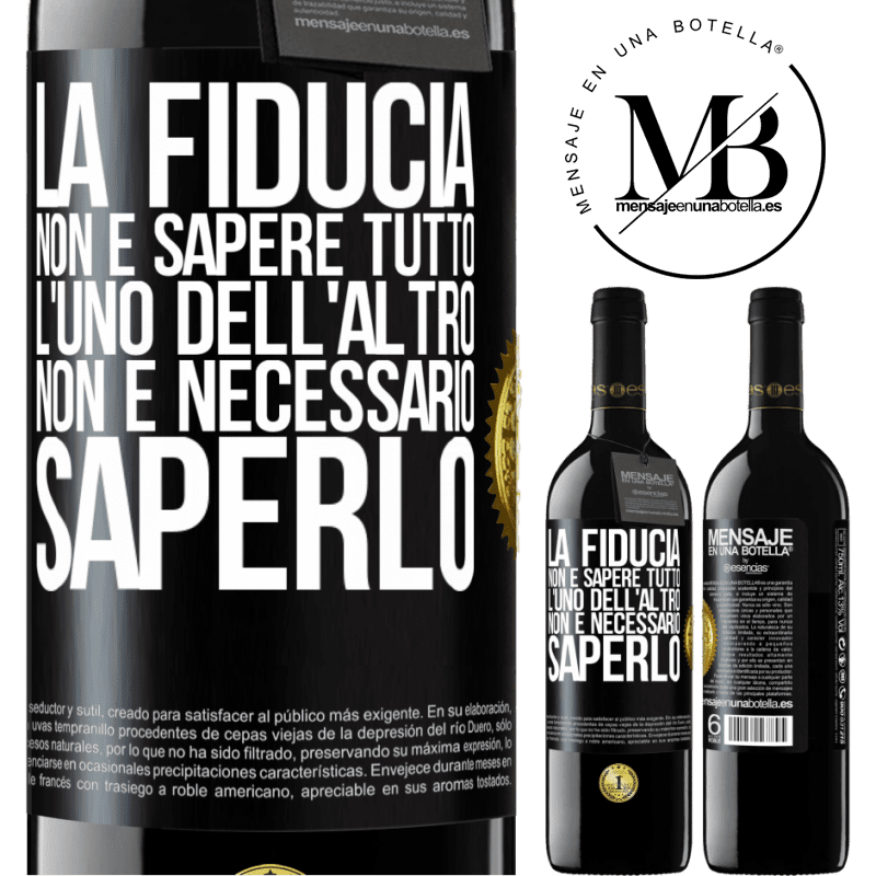 39,95 € Spedizione Gratuita | Vino rosso Edizione RED MBE Riserva La fiducia non è sapere tutto l'uno dell'altro. Non è necessario saperlo Etichetta Nera. Etichetta personalizzabile Riserva 12 Mesi Raccogliere 2014 Tempranillo