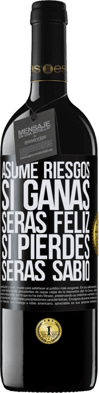 39,95 € | Vino Tinto Edición RED MBE Reserva Asume riesgos. Si ganas, serás feliz. Si pierdes, serás sabio Etiqueta Negra. Etiqueta personalizable Reserva 12 Meses Cosecha 2015 Tempranillo