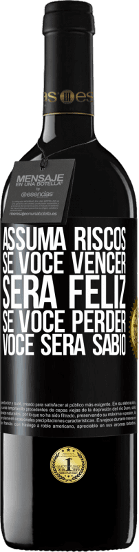 39,95 € | Vinho tinto Edição RED MBE Reserva Assuma riscos. Se você vencer, será feliz. Se você perder, você será sábio Etiqueta Preta. Etiqueta personalizável Reserva 12 Meses Colheita 2015 Tempranillo