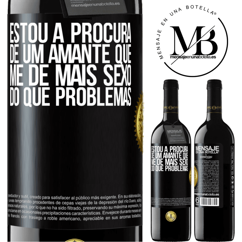 39,95 € Envio grátis | Vinho tinto Edição RED MBE Reserva Estou à procura de um amante que me dê mais sexo do que problemas Etiqueta Preta. Etiqueta personalizável Reserva 12 Meses Colheita 2016 Tempranillo