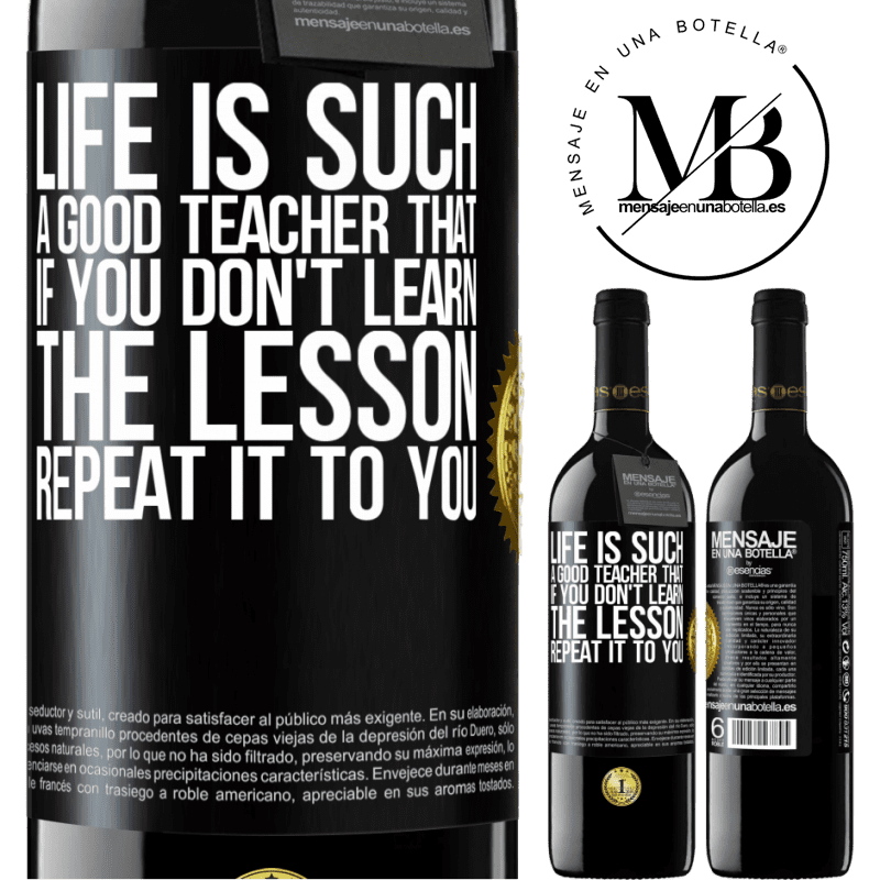 24,95 € Free Shipping | Red Wine RED Edition Crianza 6 Months Life is such a good teacher that if you don't learn the lesson, repeat it to you Black Label. Customizable label Aging in oak barrels 6 Months Harvest 2019 Tempranillo