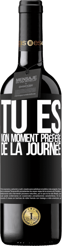 39,95 € | Vin rouge Édition RED MBE Réserve Tu es mon moment préféré de la journée Étiquette Noire. Étiquette personnalisable Réserve 12 Mois Récolte 2015 Tempranillo