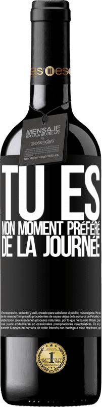 «Tu es mon moment préféré de la journée» Édition RED MBE Réserve