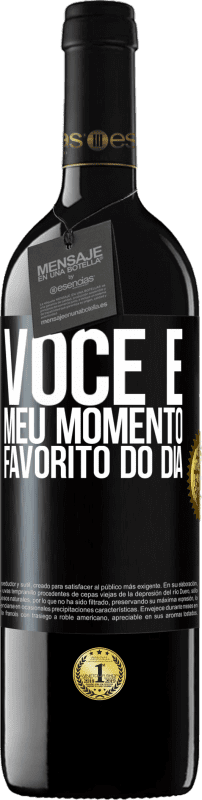 «Você é meu momento favorito do dia» Edição RED MBE Reserva