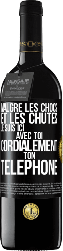 39,95 € Envoi gratuit | Vin rouge Édition RED MBE Réserve Malgré les chocs et les chutes je suis ici avec toi. Cordialement ton téléphone Étiquette Noire. Étiquette personnalisable Réserve 12 Mois Récolte 2015 Tempranillo