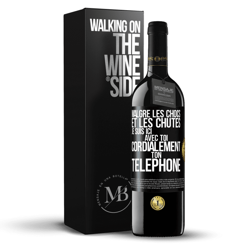 39,95 € Envoi gratuit | Vin rouge Édition RED MBE Réserve Malgré les chocs et les chutes je suis ici avec toi. Cordialement ton téléphone Étiquette Noire. Étiquette personnalisable Réserve 12 Mois Récolte 2015 Tempranillo