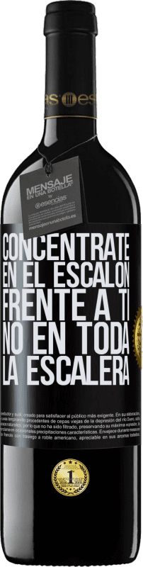 39,95 € | Vino Tinto Edición RED MBE Reserva Concéntrate en el escalón frente a ti, no en toda la escalera Etiqueta Negra. Etiqueta personalizable Reserva 12 Meses Cosecha 2015 Tempranillo