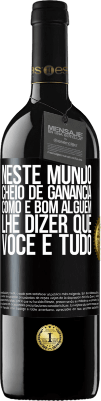 39,95 € Envio grátis | Vinho tinto Edição RED MBE Reserva Neste mundo cheio de ganância, como é bom alguém lhe dizer que você é tudo Etiqueta Preta. Etiqueta personalizável Reserva 12 Meses Colheita 2016 Tempranillo
