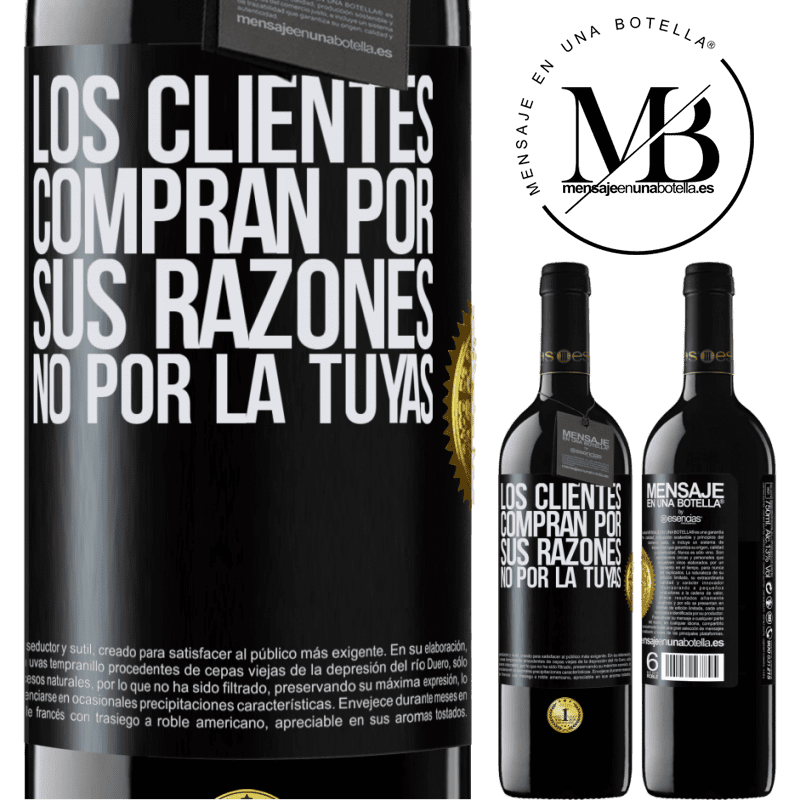 39,95 € Envío gratis | Vino Tinto Edición RED MBE Reserva Los clientes compran por sus razones, no por la tuyas Etiqueta Negra. Etiqueta personalizable Reserva 12 Meses Cosecha 2016 Tempranillo